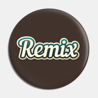 Remix II Pin