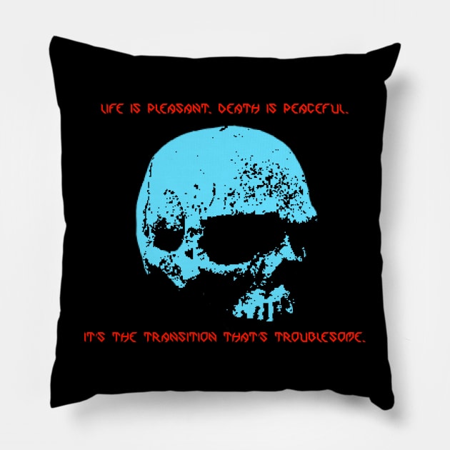 Life is pleasant. Death is peaceful. - Asimov Pillow by RAdesigns