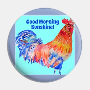 Rooster Chicken Good Morning Sunshine Pin