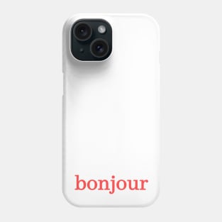 Bonjour Phone Case