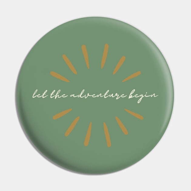 Adventure Begins Pin by Delally