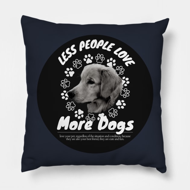 Doggy is love in my lifes Pillow by AchioSHan