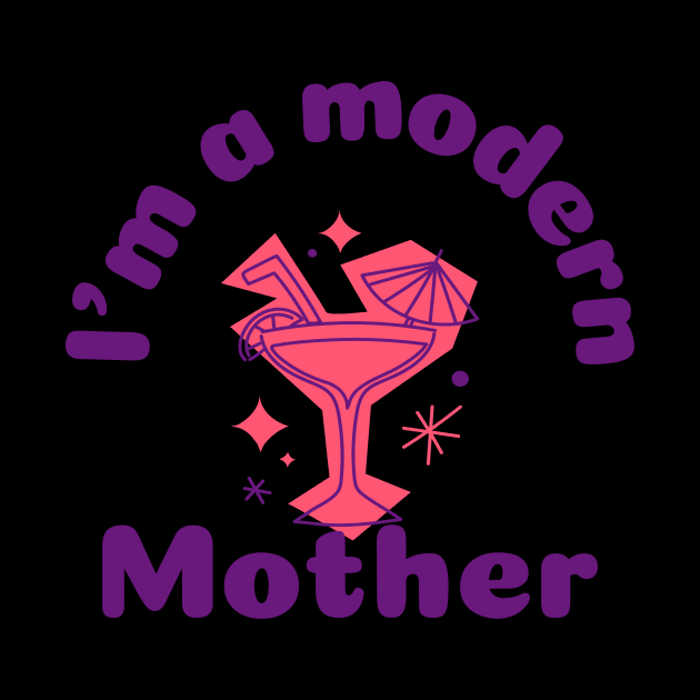 Modern Mother Modern Mom Cocktail Supermom Badass Mom by TV Dinners