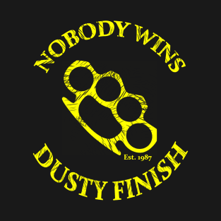 Nobody Wins T-Shirt