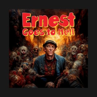 Ernest Goes To Hell T-Shirt