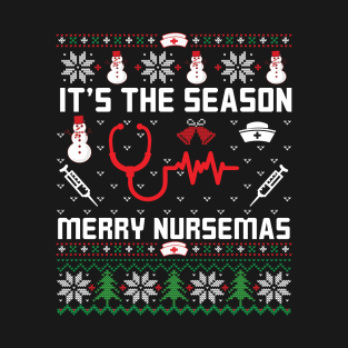 It's The Season | Ugly Christmas Gifts for Nurses T-Shirt