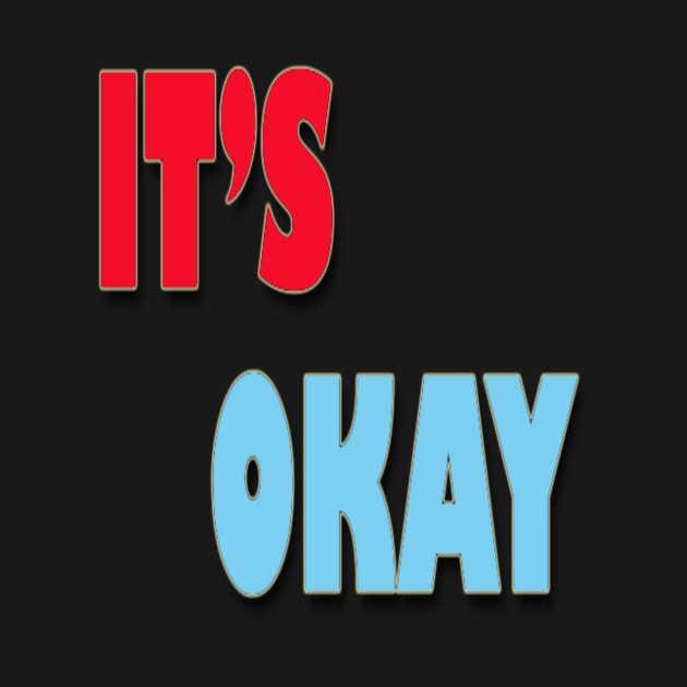 IT'S OKAY by satyam012