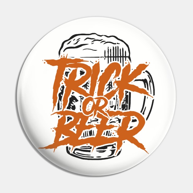 Trick Or Beer - Funny Halloween Pin by Issho Ni