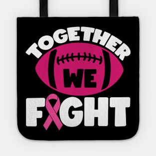 Together We Fight Football Breast Cancer Awareness Support Pink Ribbon Sport Tote