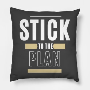 Stick To The Plan Pillow