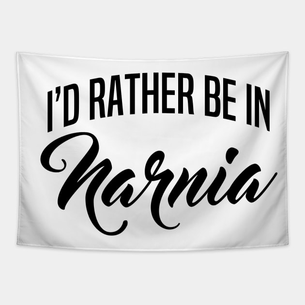 I'd Rather Be In Narnia Tapestry by DreamsofTiaras