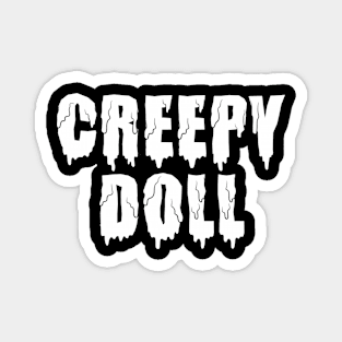 Creepy Doll Magnet