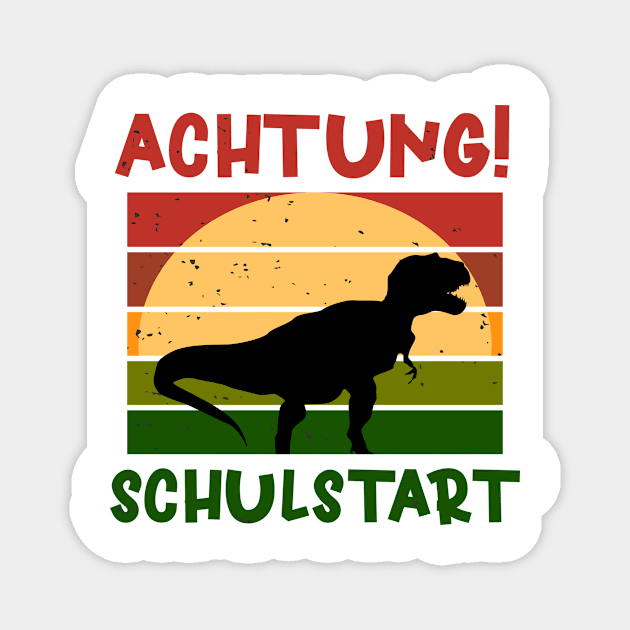 Achtung Schulkstart Dino Schulbeginn T shirt Magnet by chilla09