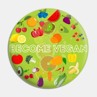 Become Vegan Funny Healthy Food Vege Veganism Fruits Pin