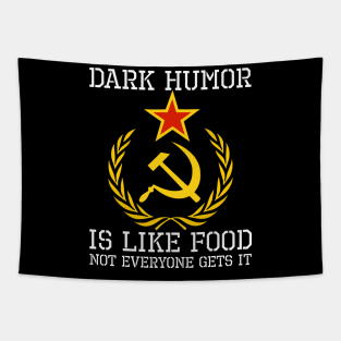 Sarcastic Communism Hammer & Sickle Dark Humor Is Like Food Tapestry