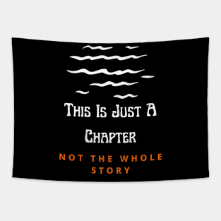 This Is Just A Chapter Not The Whole Story Tapestry