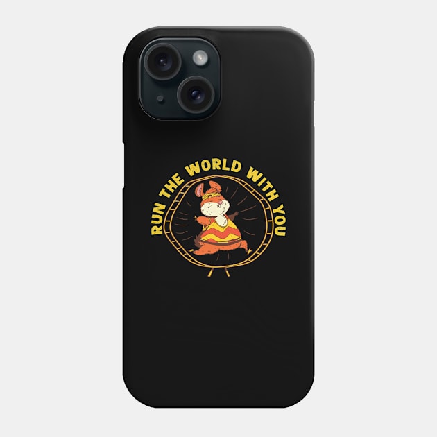 Run The World With You Hamster Lover Hamster Owner Phone Case by sBag-Designs