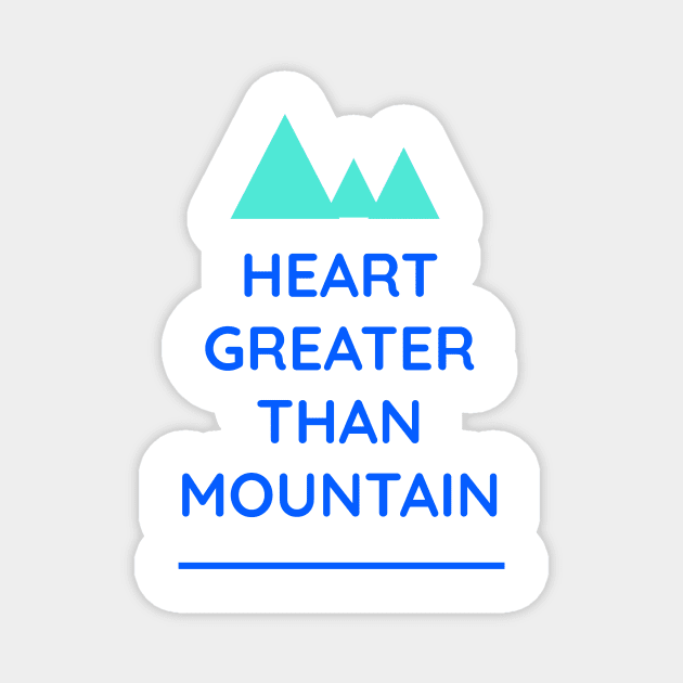 Heart Greater Than Mountain T-shirt Magnet by Meedeeshirtshop