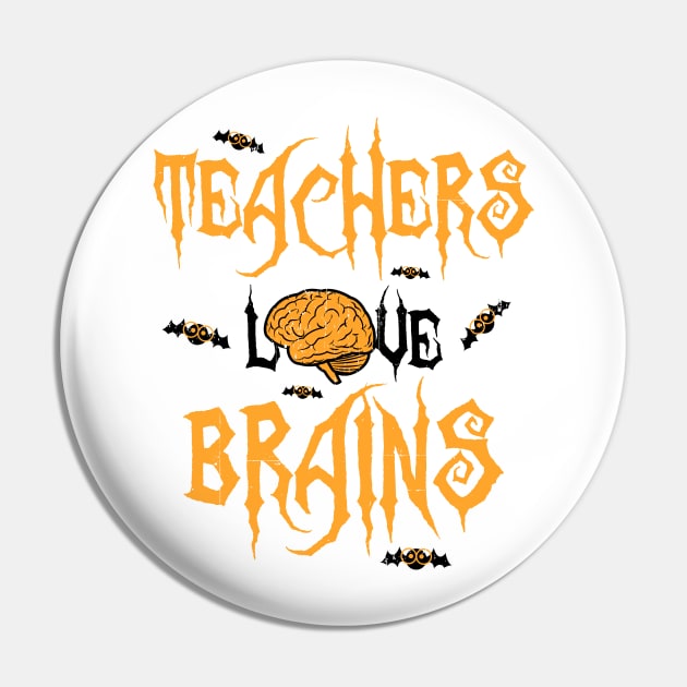 School Teachers Love Brains Funny Halloween Gift Pin by teeleoshirts