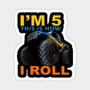 I'm 5 This Is How I Roll Kids Monster Truck 5th Birthday Magnet