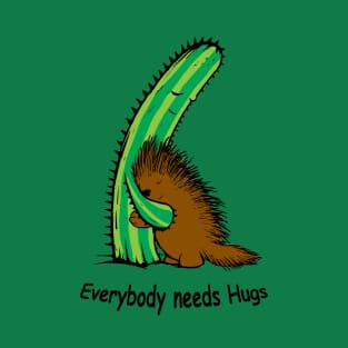 Everybody needs Hugs T-Shirt