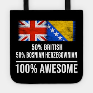 50% British 50% Bosnian Herzegovinian 100% Awesome - Gift for Bosnian or Herzegovinian Heritage From Bosnia And Herzegovina Tote