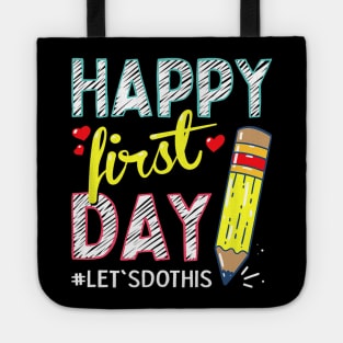 Happy First Day Let's Do This Welcome Back To School Tote