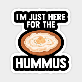 I'm Just Here For Hummus Vegetarian Vegan Love Hummus Gifts Magnet