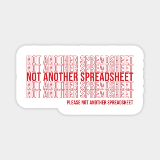 Not Another Spreadsheet Magnet