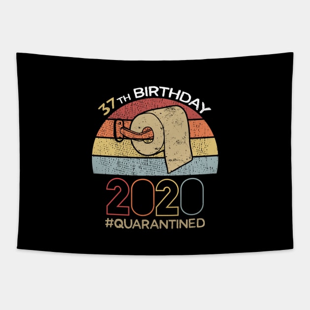 37th Birthday 2020 Quarantined Social Distancing Funny Quarantine Tapestry by DragonTees