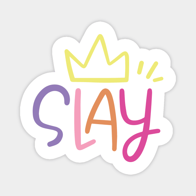 Slay Queen Magnet by Taylor Thompson Art