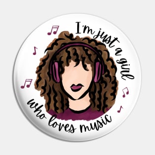 I'm Just a Girl Who Loves Music Pin