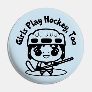 Girls Play Hockey, Too Pin