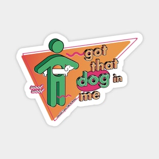 Got that Dog in Me Vintage Retro Magnet