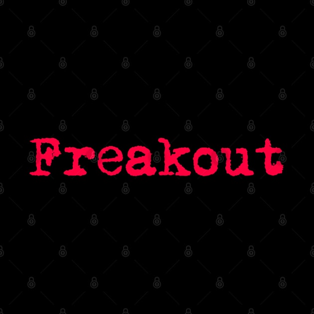 Freakout by stefy