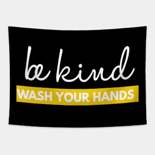 Be Kind Wash Your Hands Encouragement Tapestry