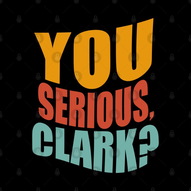 You Serious Clark by Junnas Tampolly