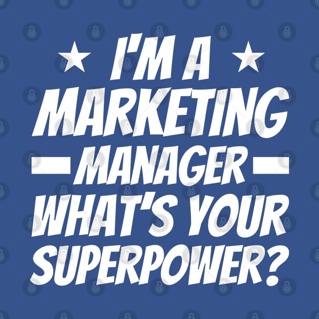 What's Your Superpower Digital Marketing Manager by Toeffishirts