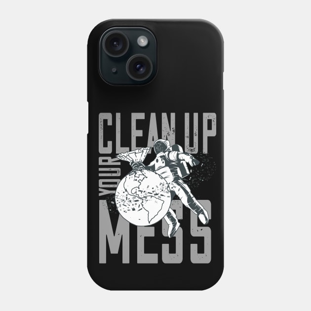 Clean Up Your Mess - Plastic Planet Astronaut Phone Case by Jitterfly