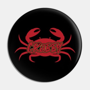 Feeling Crabby, Don't Bother Me I'm Crabby Pin