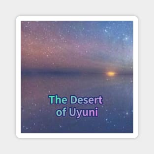 The Desert of Uyuni,a trip to Bolivia,travel,water reflection,Where the sky and the earth meet Magnet