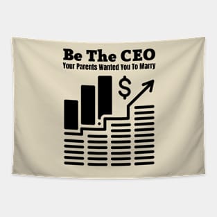 Be The CEO Your Parents Wanted You To Marry Tapestry