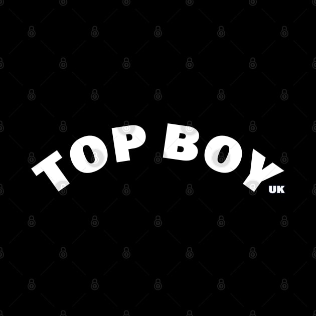 TOP BOY UK by Buff Geeks Art