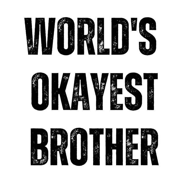 World's Okayest Brother by Ivy League