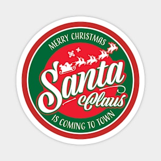 Santa Claus is coming to town round label design Magnet