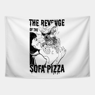 The Revenge of the Sofa Pizza Bnw Tapestry