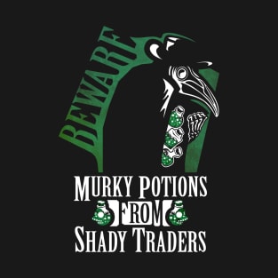 Beware of Murky Dark Potions T-Shirt