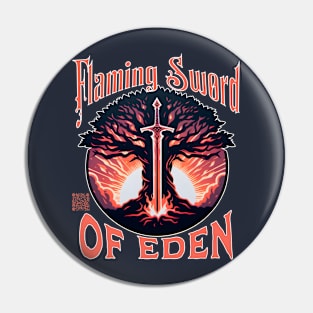 Flaming Sword Of Eden Pin