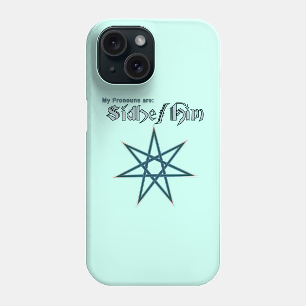 Faerie Pronouns: Sidhe Him Phone Case by ThisIsNotAnImageOfLoss