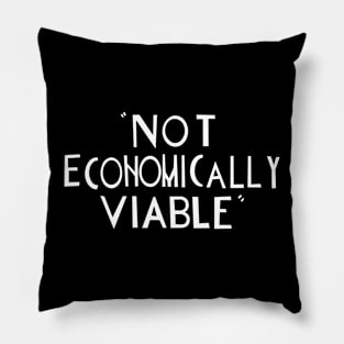 Not Economically Viable Pillow